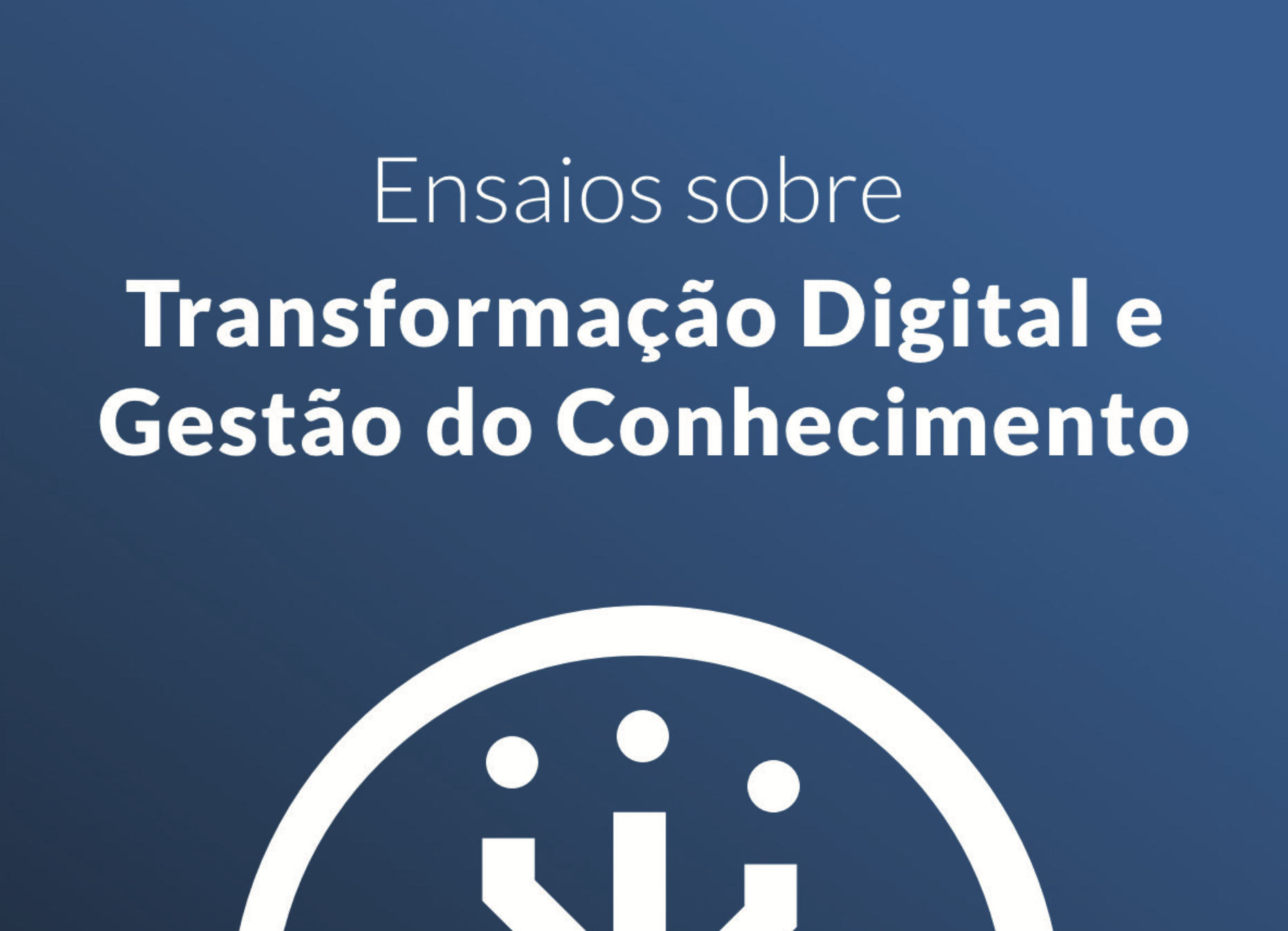 Imagem eBook - Ensaios sobre Transformação Digital e Gestão do Conhecimento
